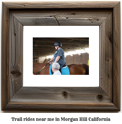 trail rides near me in Morgan Hill, California